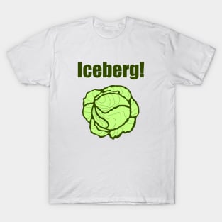 Iceberg Lettuce Head Warning Funny Vegetarian Joke T-Shirt